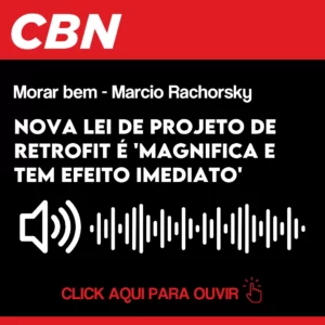 24/06 Márcio Rachkorsky na CBN - Nova lei de projeto de retrofit é 'magnifica e tem efeito imediato'