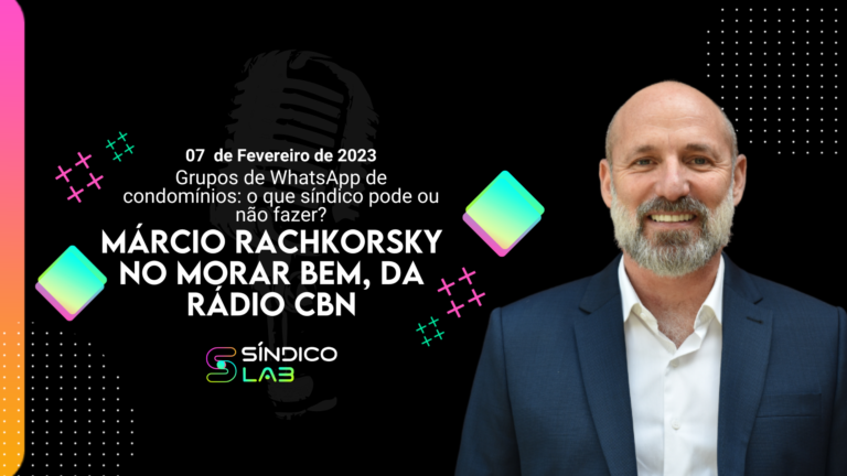 07/02 - Márcio Rachkorsky na CBN - Grupos de WhatsApp de condomínios: o que síndico pode ou não fazer?