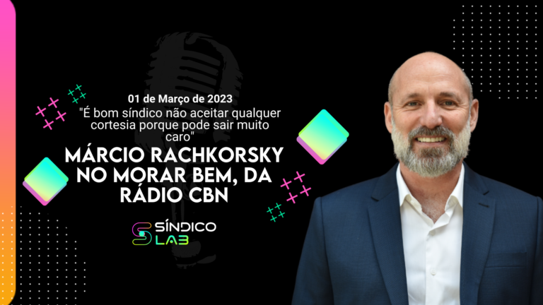 01/03 - Márcio Rachkorsky na CBN - "É bom síndico não aceitar qualquer cortesia porque pode sair muito caro"