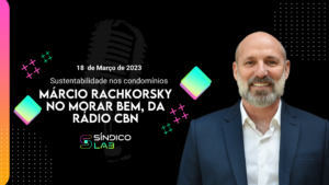 18/03 - Márcio Rachkorsky na CBN - Sustentabilidade nos condomínios